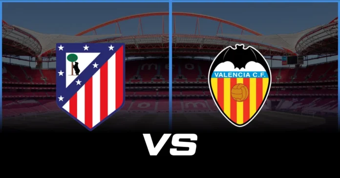 Atletico Madrid vs Valencia